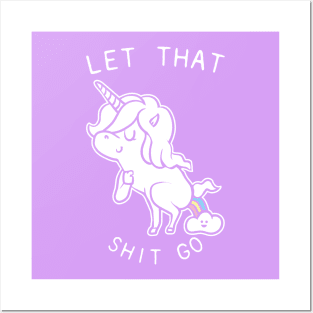 Let That Shit Go Unicorn Posters and Art